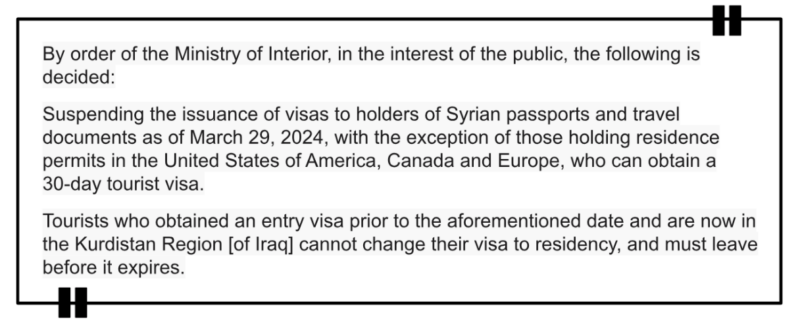 The April 4 decision by Erbil’s Ministry of Interior to stop issuing entry visas to most Syrian passport holders (KRG Ministry of Interior)